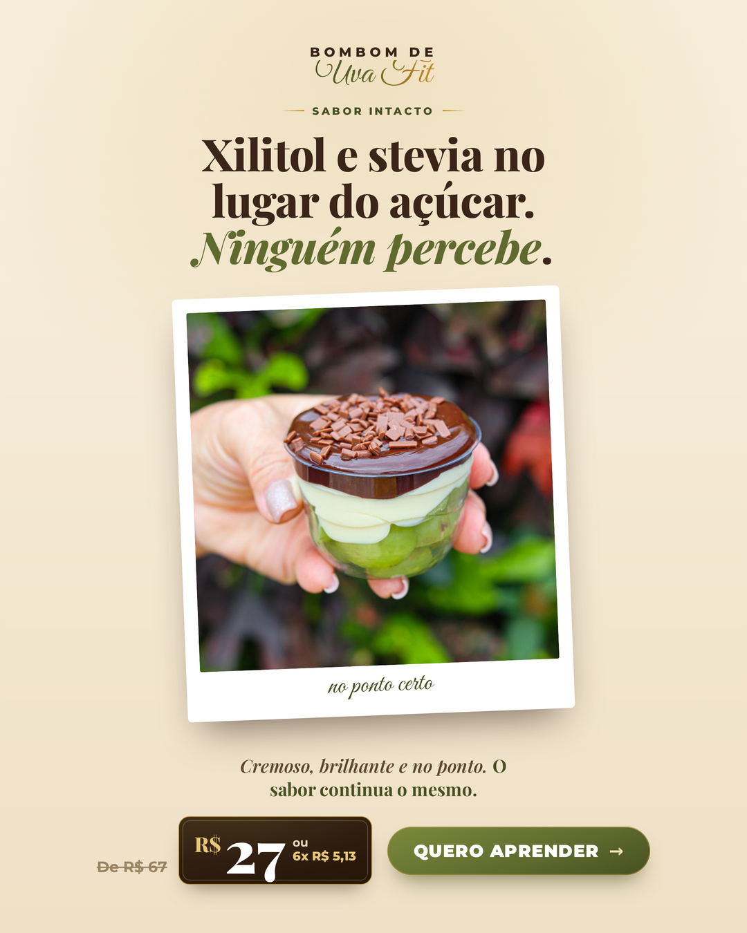 Xilitol e stevia no lugar do açúcar. Ninguém percebe a troca.