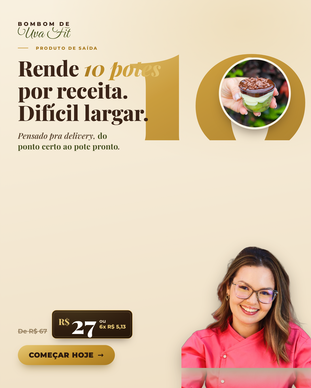 Rende 10 potes por receita. Fácil de fazer, difícil o cliente largar.